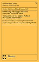 Umsetzung Des Nagoya Protokolls in Eu- Und Nationales Recht - Transposition of the Nagoya Protocol Into Eu- And National Law