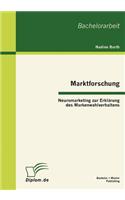Marktforschung - Neuromarketing zur Erklärung des Markenwahlverhaltens: (German)