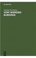 Vom Werden Europas