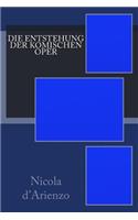 Die Entstehung der komischen Oper
