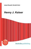 Henry J. Kaiser: (English)