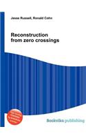 Reconstruction from Zero Crossings