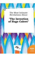 The Most Intimate Revelations about the Invention of Hugo Cabret