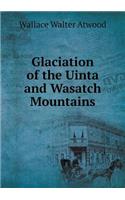 Glaciation of the Uinta and Wasatch Mountains