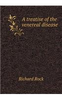 A treatise of the venereal disease