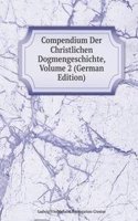 Compendium Der Christlichen Dogmengeschichte, Volume 2 (German Edition)