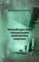 Verhandlungen Des X. Internationalen Medicinischen Congresses (German Edition)
