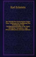 Die Technik Des Forstschutzes Gegen Tiere: Anleitung Zur Ausfuhrung Von Vorbeugungs- Und Vertilgungsmassregeln in Der Hand Des Revier- Verwalters, . Und Privatwaldbesitzers (German Edition)