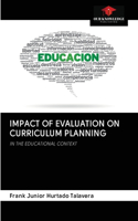 Impact of Evaluation on Curriculum Planning
