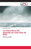 reescritura del episodio de Juan Díaz de Solís