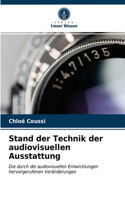 Stand der Technik der audiovisuellen Ausstattung