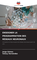 Enseigner La Programmation Des Réseaux Neuronaux