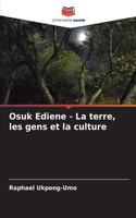 Osuk Ediene - La terre, les gens et la culture