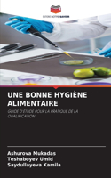 Une Bonne Hygiène Alimentaire