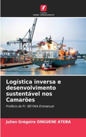 Logística inversa e desenvolvimento sustentável nos Camarões