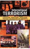 International Terrorism Conventions, Resolutions, Legislations, Terrorist Organisations and Terrorists