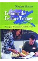 Training The Teacher Trainer : Strategies, Techniques,Modern Tools