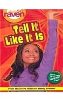 Raven Series: Tell It Like It Is