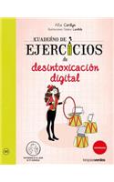 Cuaderno de Ejercicios de Desintoxicacion Digital