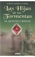 Las Hijas de Las Tormentas- El Quinto Cristal