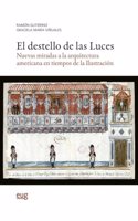 El destello de las luces: nuevas miradas a la arquitectura americana