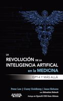 La revolucion de la Inteligencia artificial en la medicina. GPT-4 y mas alla