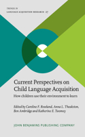 Current Perspectives on Child Language Acquisition