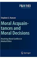Moral Acquaintances and Moral Decisions
