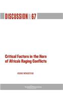 Critical Factors in the Horn of Africa's Raging Conflicts