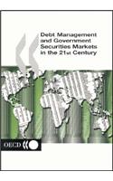 Debt Management and Government Securities Markets in the 21st Century: (English)