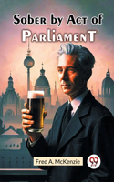Sober by Act of Parliament