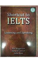 Shortcut to IELTS - Listening and Speaking