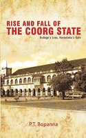 Rise and Fall of the Coorg State: Kodagu's Loss, Karnataka's Gain