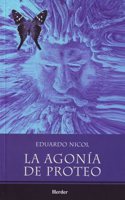 La agonia de Proteo [Paperback] [Jan 01, 2013] EDUARDO NICOL