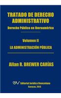 Tratado de Derecho Administrativo. Tomo II. La Administracion Publica