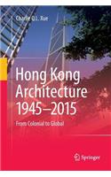 Hong Kong Architecture 1945-2015