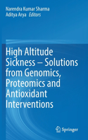 High Altitude Sickness – Solutions from Genomics, Proteomics and Antioxidant Interventions