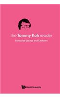 Tommy Koh Reader, The: Favourite Essays and Lectures