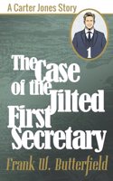 Case of the Jilted First Secretary