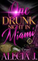 One Drunk Night In Miami