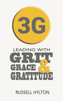 Leading With Grit, Grace and Gratitude