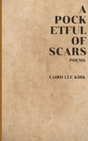 A Pocketful of Scars