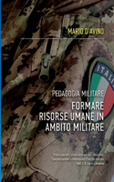 Pedagogia militare. Formare risorse umane in ambito militare