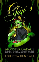 Gigi's Monster Garage
