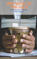 Money Mastery for Young Adults