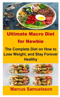 Ultimate Macro Diet For Newbie