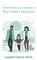 Understanding & Interpreting Your Child's Behavior: Complete Guide For Parents: How To Observe A Child In The Classroom