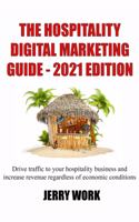 Hospitality Digital Marketing Guide - 2021 Edition