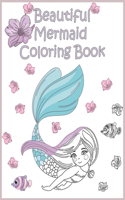 Beautiful Mermaid Coloring Book: Cute, Unique, Beautiful Mermaids Coloring Pages