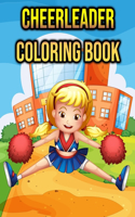 Cheerleader Coloring Book: Cheerleaders Themed Colouring Book for Kids, Children, Teens, Girls & Boys, Age 4-8, 8-12 - Kids Activity Book - Single Sided Coloring Pages - Cheer